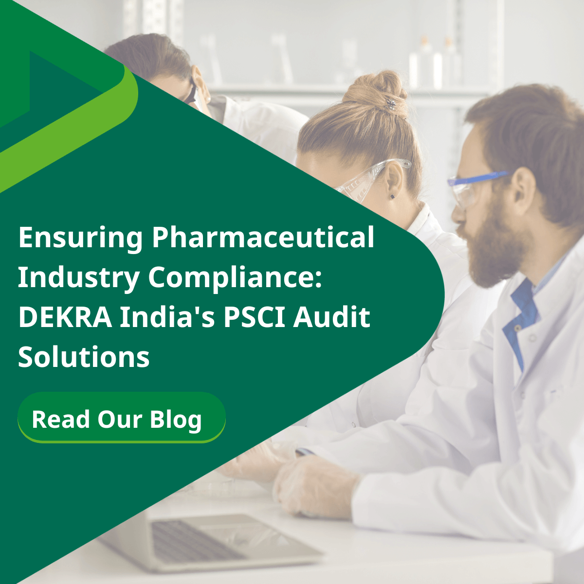 Ensuring Pharmaceutical Industry Compliance: DEKRA India's PSCI Audit Solutions
