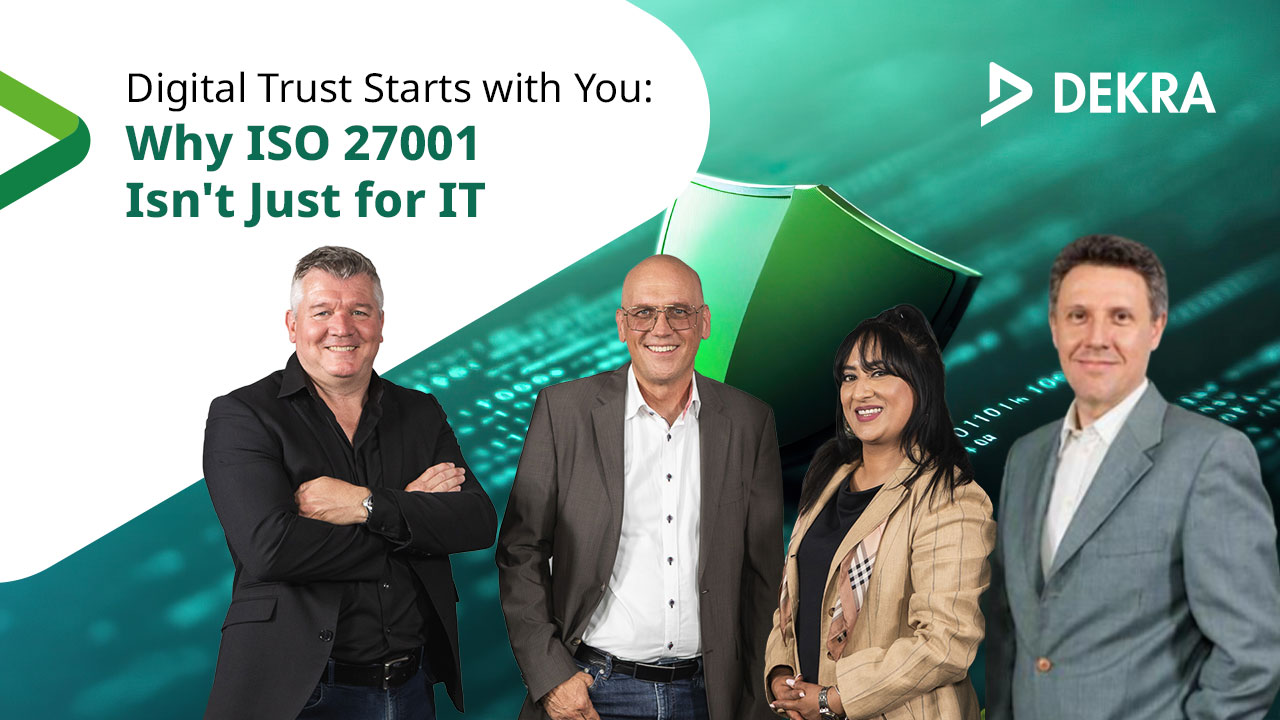 Digital Trust Starts With You: Why ISO 27001 Isn’t Just for IT