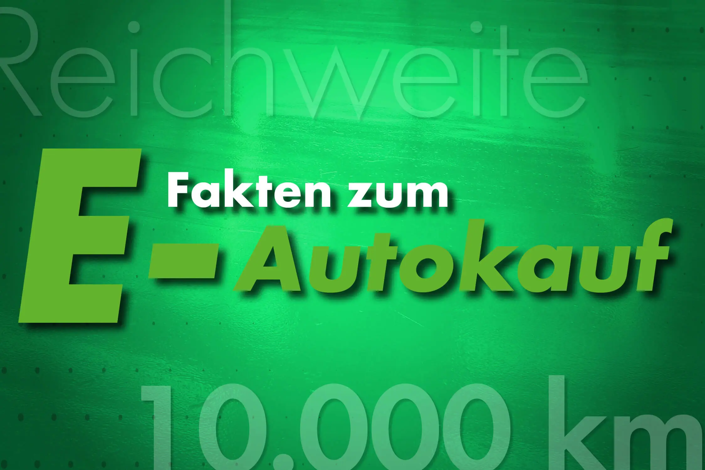 Fakten zum E-Auto-Kauf