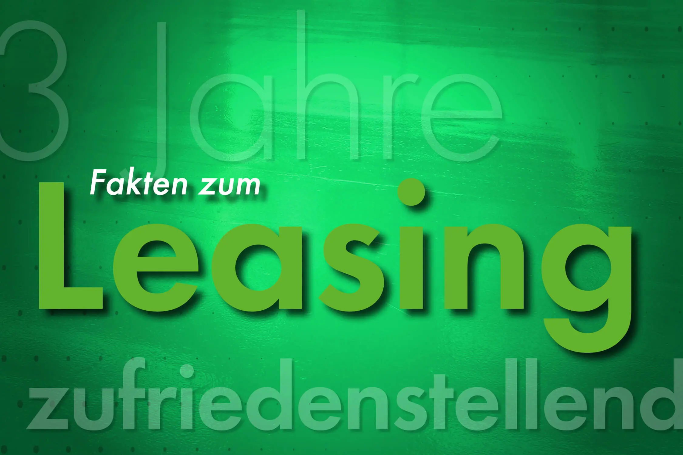 Fakten zum Leasing