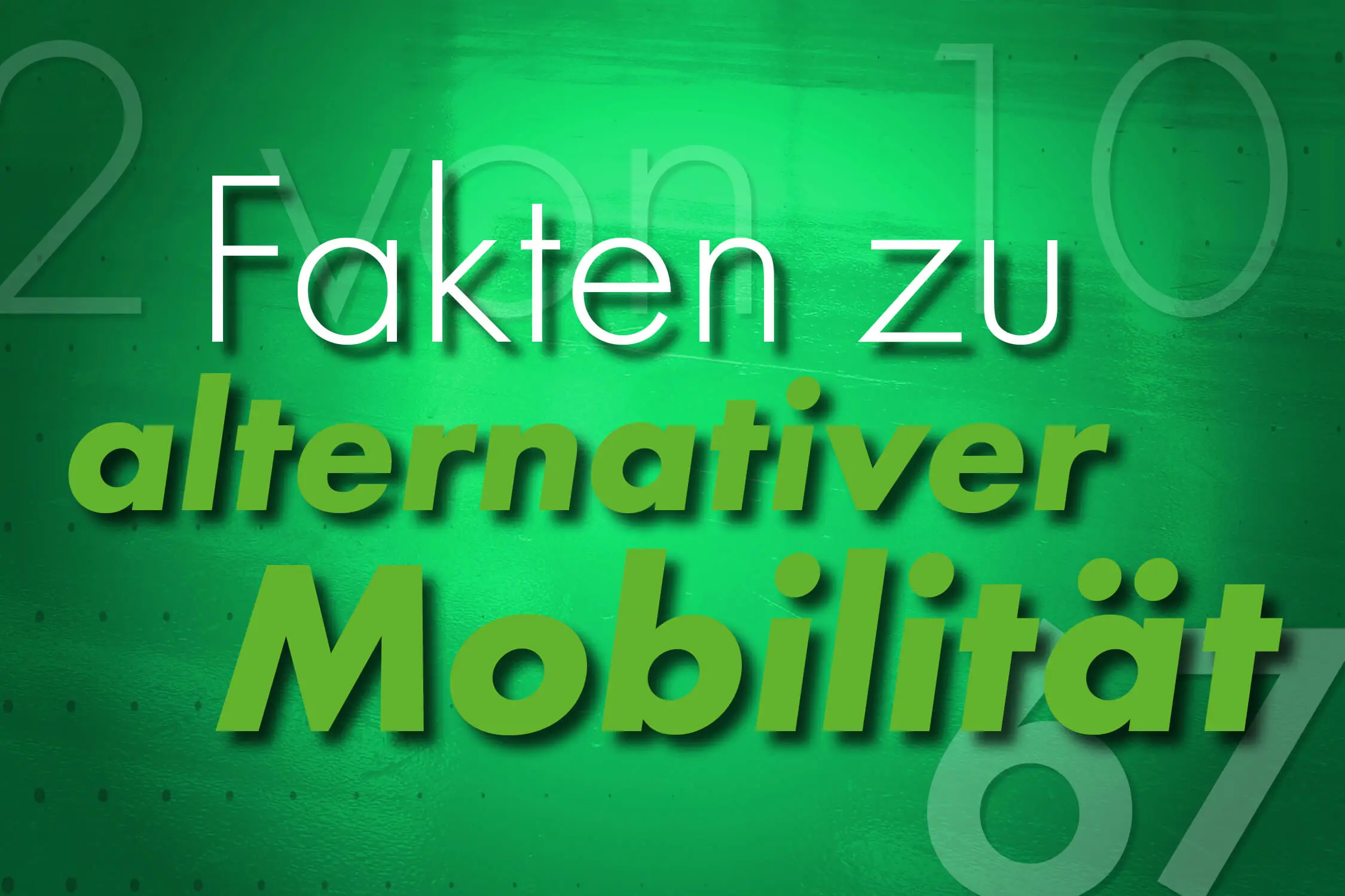 Fakten zu alternativer Mobilität