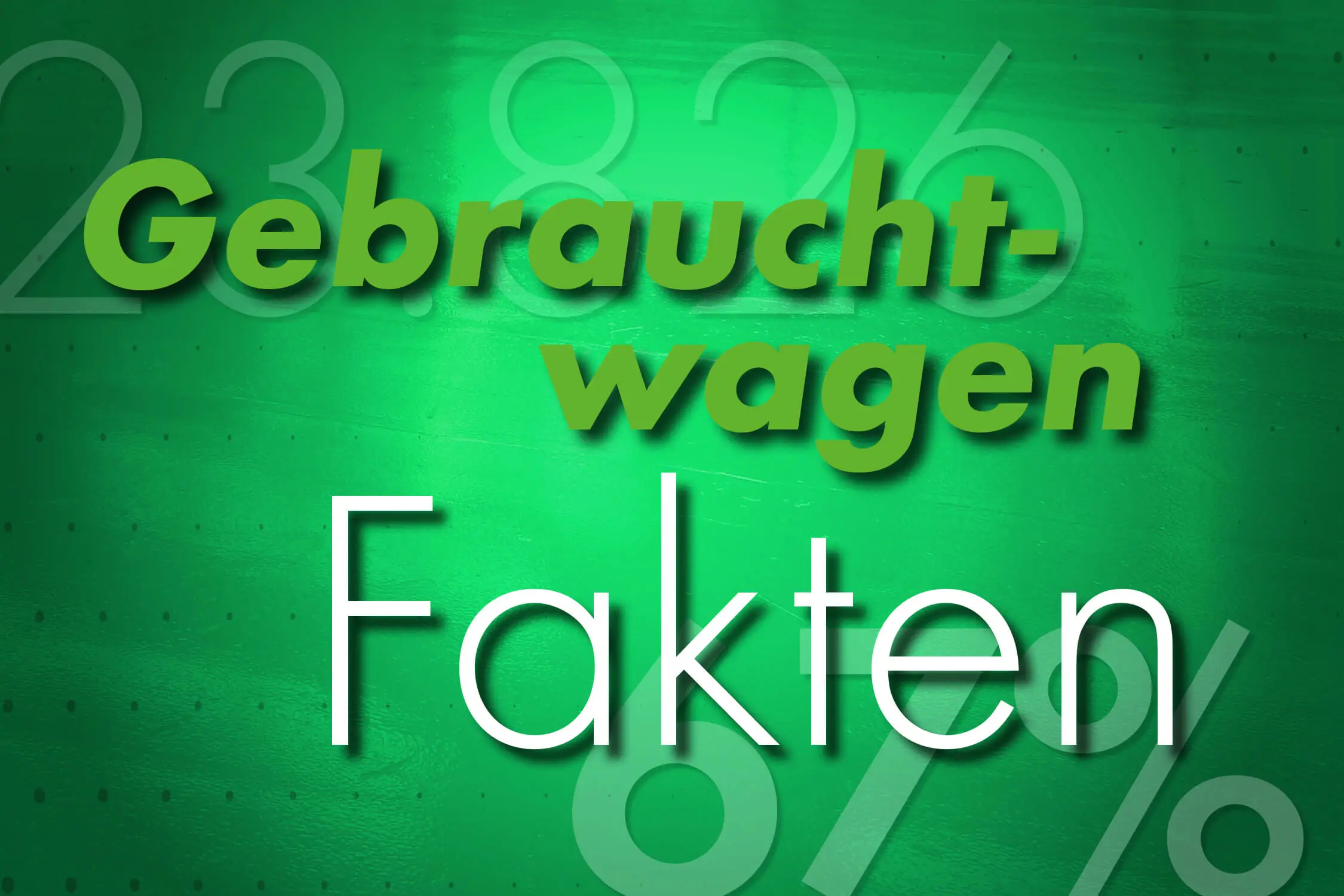 Fakten zum Gebrauchtwagen