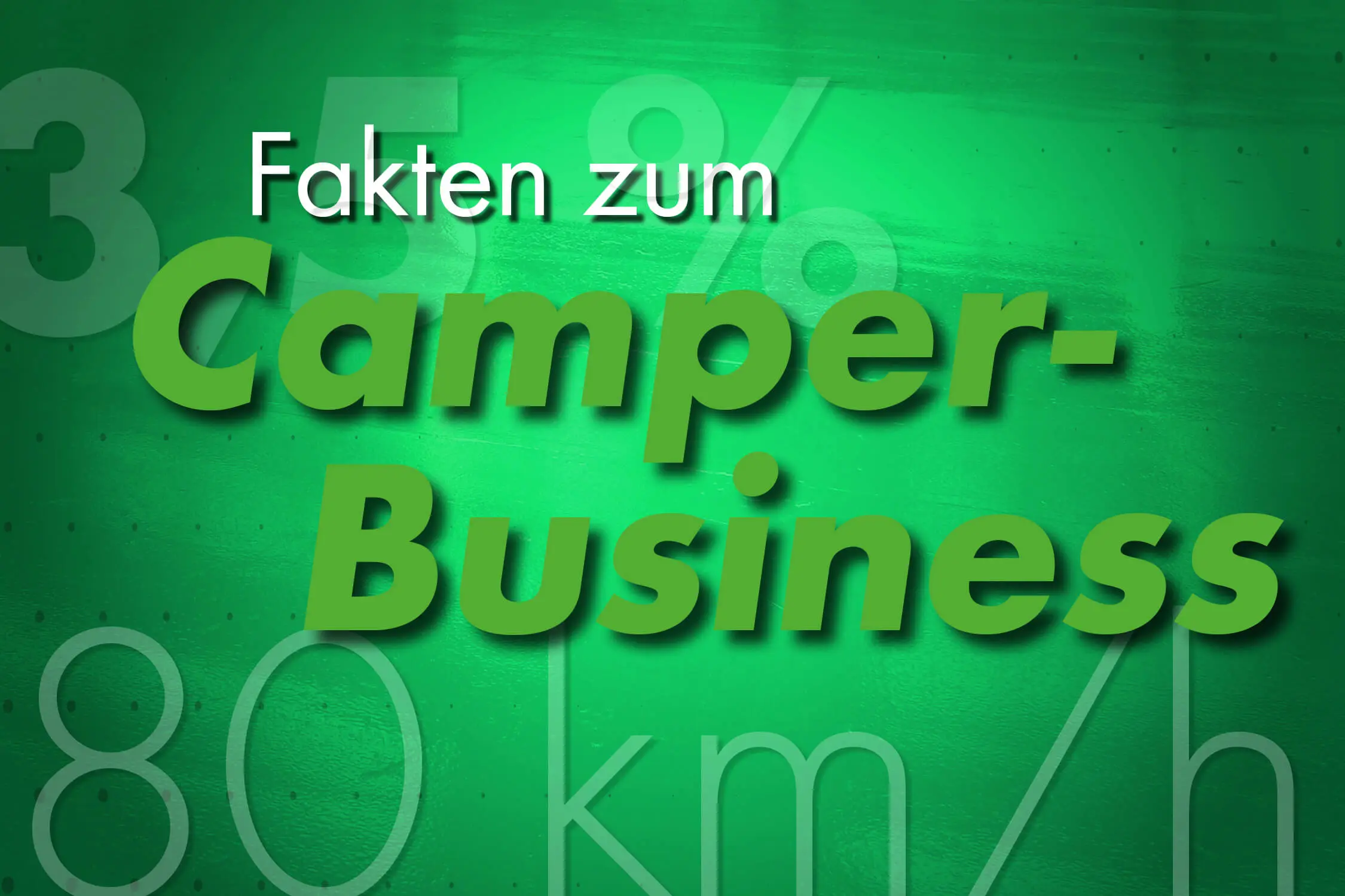Fakten zum Camper-Business