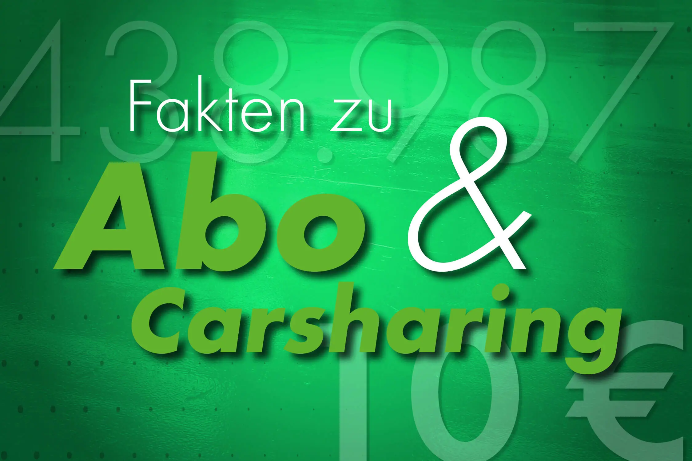 Fakten zu Abo und Carsharing