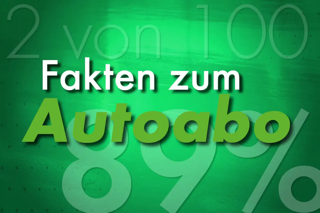 Fakten zum Autoabo