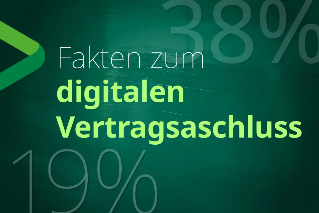 Fakten zum Digitalen Vertragsabschluss