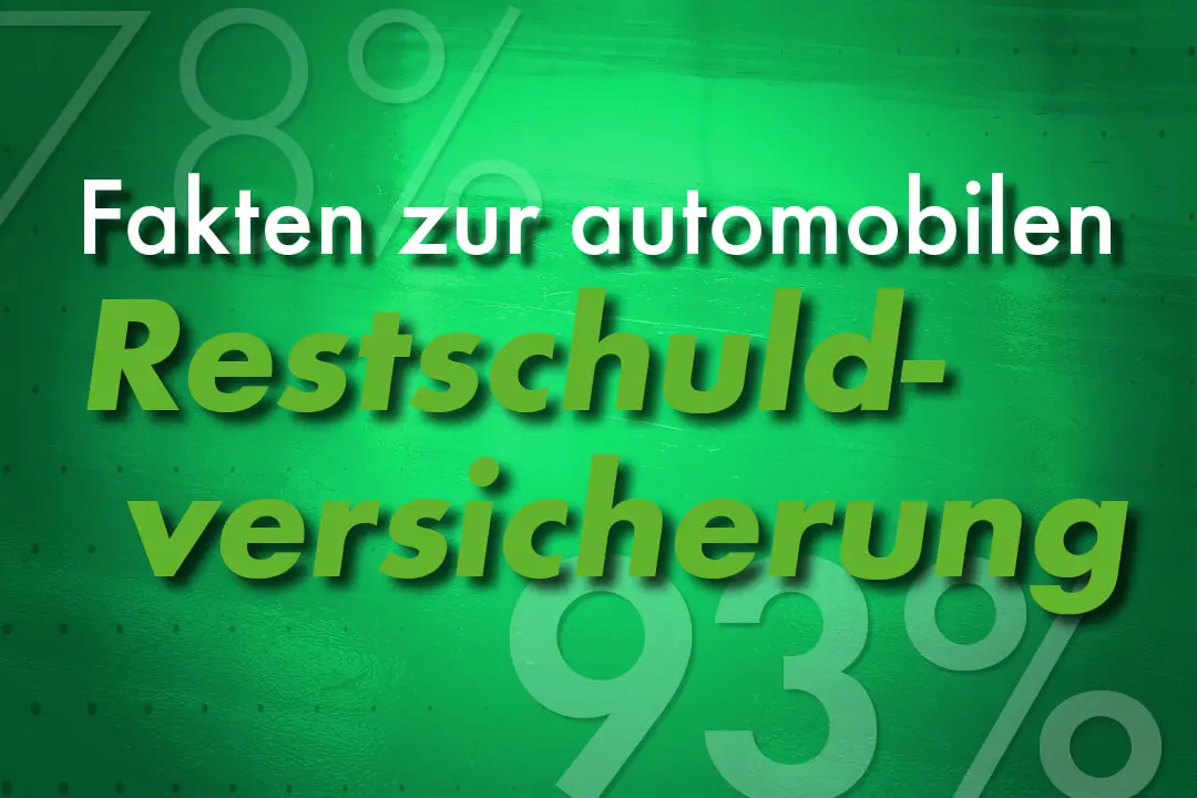 Fakten zur automobilen Restschuldversicherung