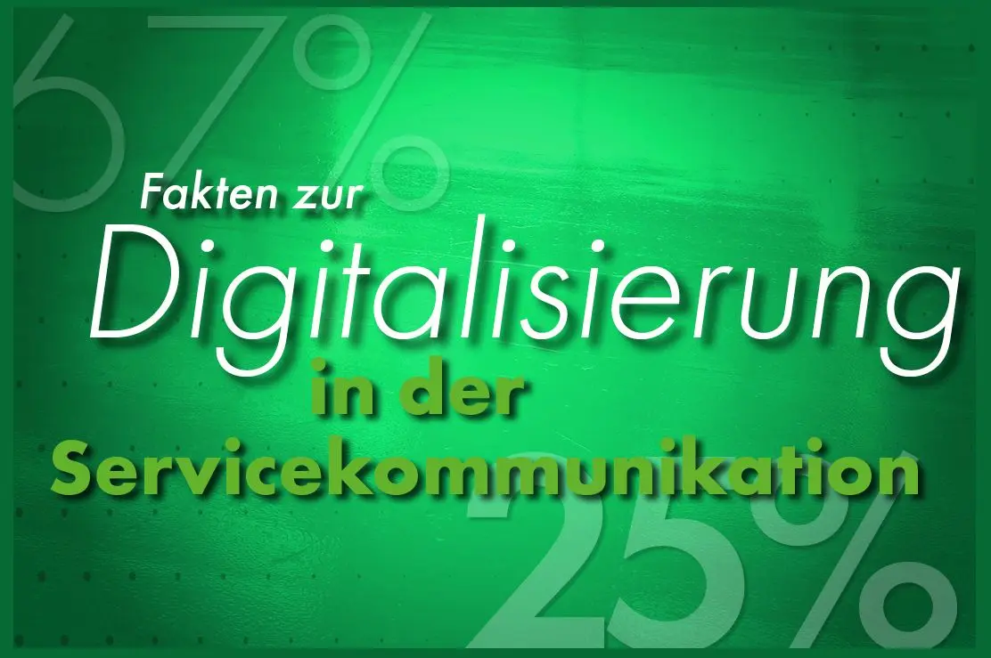 Fakten Digitalisierung in der Servicekommunikation