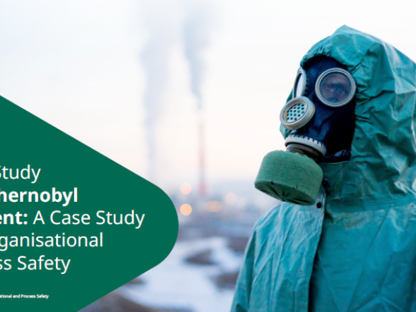 Whitepaper: The Chernobyl Incident: A Case Study for Organisational Process Safety