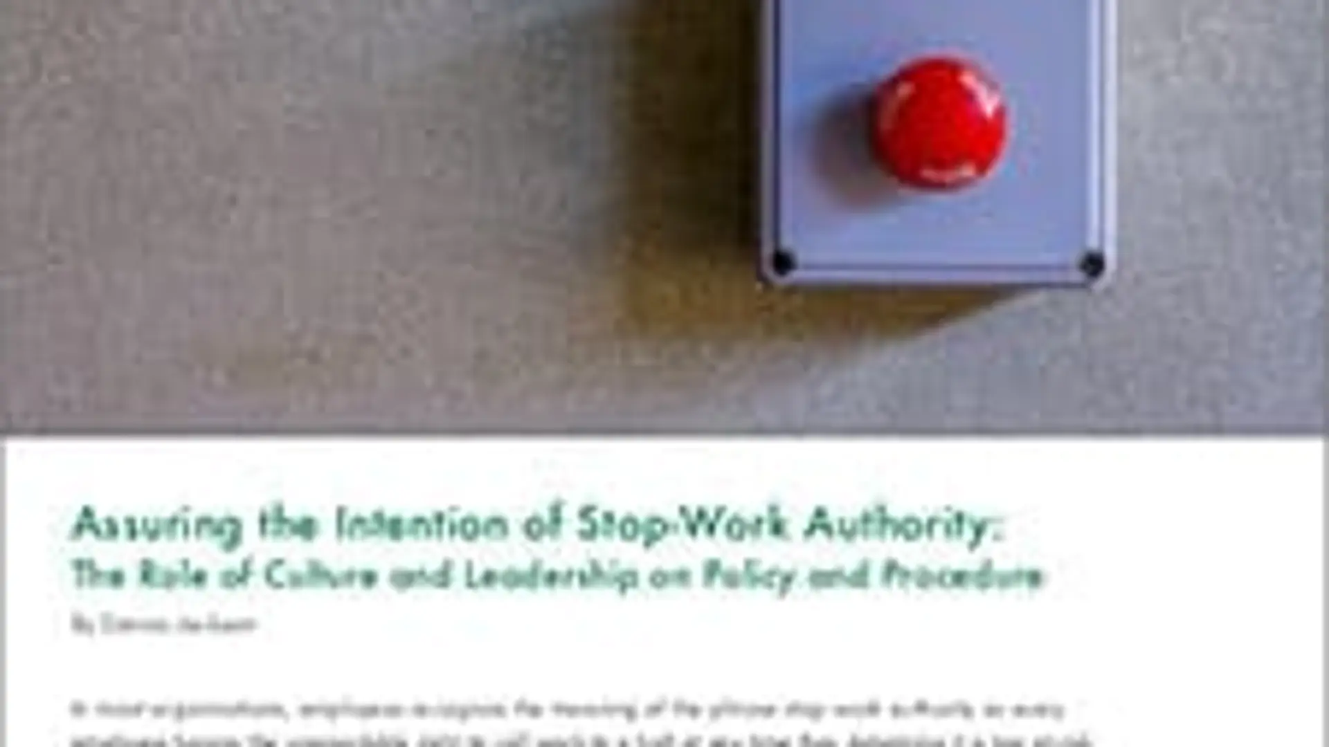 Assuring the Intention of Stop-Work Authority: The Role of Culture and Leadership on Policy and Procedure