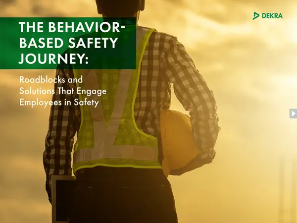 The Behavior-Based Safety Journey: Roadblocks and Solutions to Engage Employees in Safety