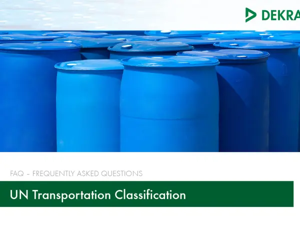 FAQ Sheet - UN Transportation Classification FAQ Sheet - UN Transportation Classification - DEKRA Process Safety