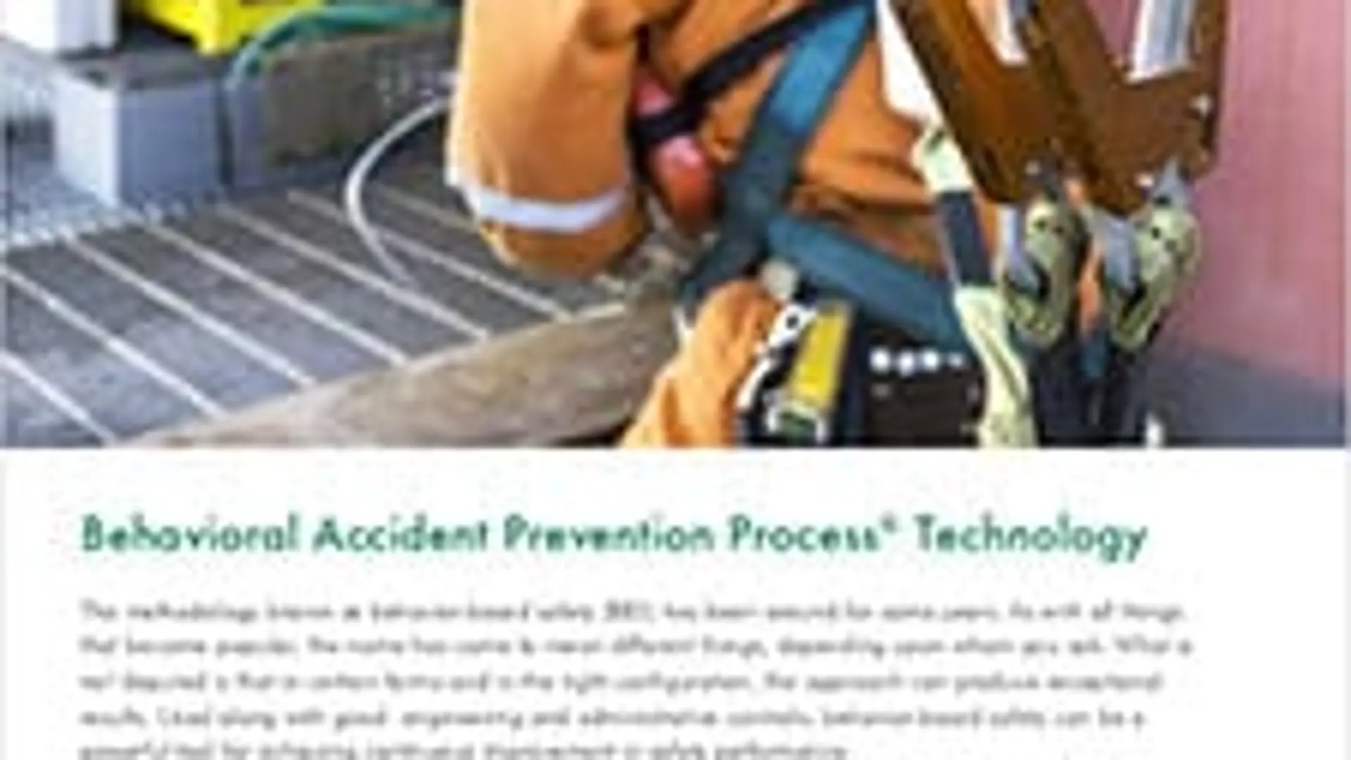 Our Approach to Behavior Based Safety – Behavioral Accident Prevention Process® (BAPP®) Technology